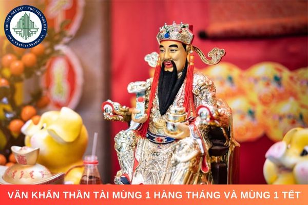 Văn khấn Thần Tài mùng 1 hàng tháng và mùng 1 Tết