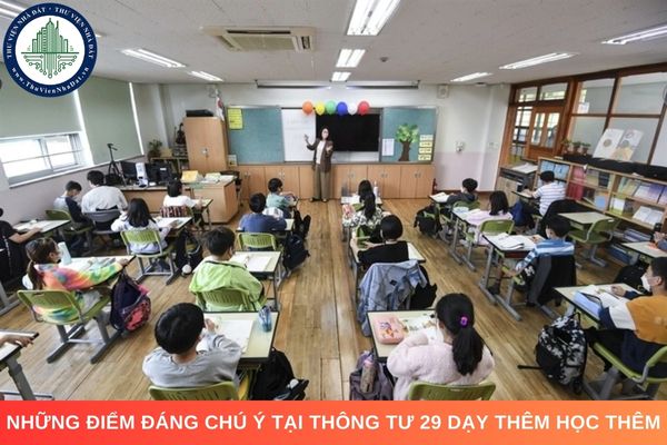 Những điểm đáng chú ý tại Thông tư 29 dạy thêm học thêm