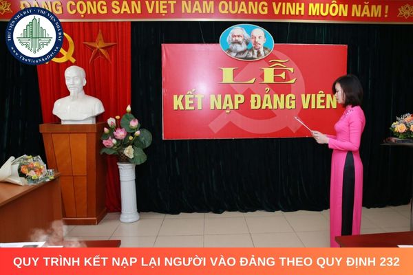 Quy trình kết nạp lại người vào Đảng theo Quy định 232