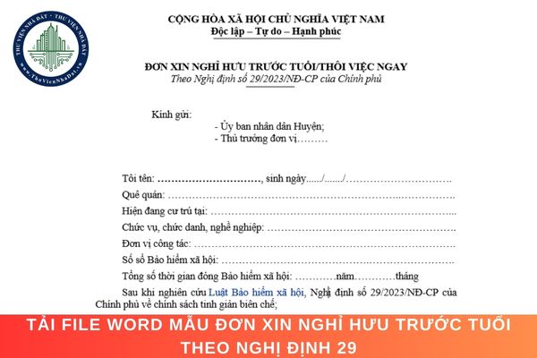 Tải file word mẫu đơn xin nghỉ hưu trước tuổi theo Nghị định 29