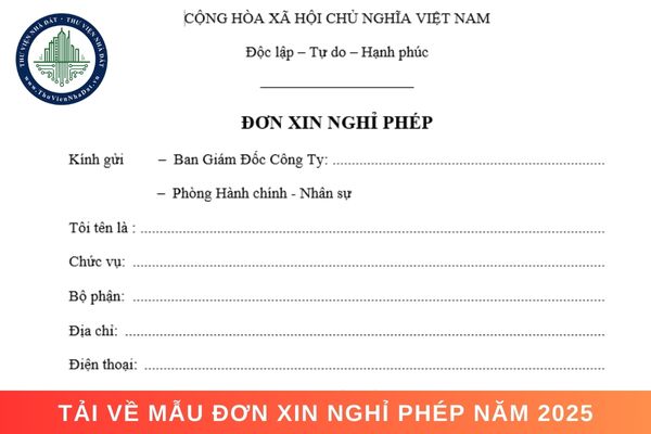 Tải về mẫu đơn xin nghỉ phép năm 2025. Người lao động được nghỉ phép năm bao nhiêu ngày?