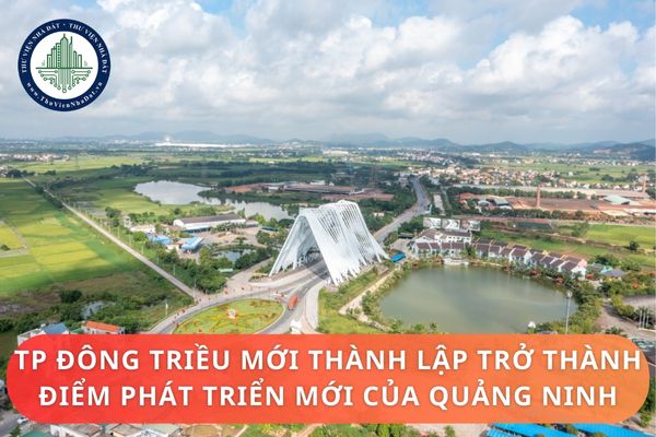 Thành phố Đông Triều mới thành lập trở thành điểm phát triển mới của tỉnh Quảng Ninh