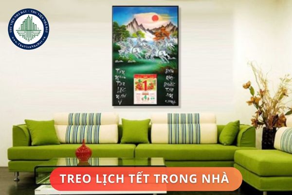 Vị trí treo lịch Tết trong nhà hợp phong thủy? Những lưu ý khi treo lịch Tết trong nhà