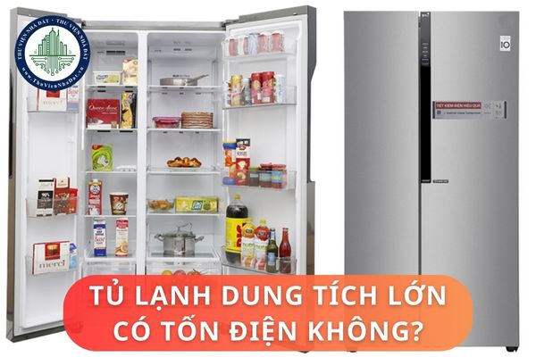 Tủ lạnh dung tích lớn có tốn điện không? Cách tính công suất tiêu thụ điện trên tủ lạnh